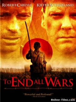 Смотреть онлайн Последняя война / To End All Wars (2001) -  бесплатно  онлайн