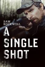 Смотреть онлайн фильм Единственный выстрел / A Single Shot (2013)-Добавлено WEB-DLRip качество  Бесплатно в хорошем качестве