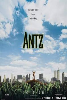 Смотреть онлайн фильм Муравей Антц / Antz (1998)-  Бесплатно в хорошем качестве