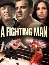 Смотреть онлайн Боец / A Fighting Man (2014) - HD 720p качество бесплатно  онлайн