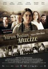 Yarım Kalan Mucize (2013) TR   HD 720p - Full Izle -Tek Parca - Tek Link - Yuksek Kalite HD  Бесплатно в хорошем качестве