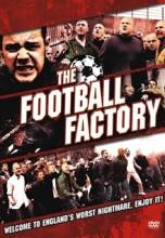 Смотреть онлайн фильм Фабрика футбола / The Football Factory (2004)-Добавлено HD 720p качество  Бесплатно в хорошем качестве
