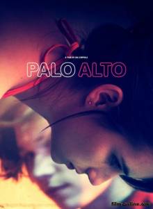 Смотреть онлайн фильм Пало-Альто / Palo Alto (2013)-Добавлено HD 720p качество  Бесплатно в хорошем качестве