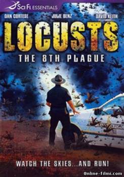 Смотреть онлайн фильм Саранча. Восьмая казнь / Locusts: The 8th Plague (2005)-Добавлено DVDRip качество  Бесплатно в хорошем качестве