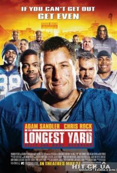 Смотреть онлайн фильм Всё Или Ничего / The Longest Yard (2005)-Добавлено HD 720p качество  Бесплатно в хорошем качестве