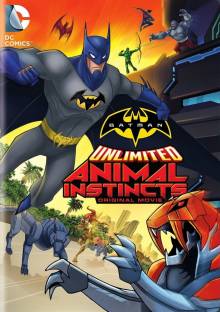 Смотреть онлайн Безграничный Бэтмен: Животные инстинкты / Batman Unlimited: Animal Instincts (2015) - HD 720p качество бесплатно  онлайн
