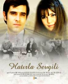 Смотреть онлайн Запомни любимый / Hatirla sevgili (2006) Турецкий сериал на русском языке -  1 - 15 / 1 - 44 серия HD 720p качество бесплатно  онлайн