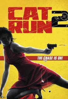 Смотреть онлайн фильм Всем нужна Кэт 2 / Cat Run 2 (2014)-Добавлено HD 720p качество  Бесплатно в хорошем качестве