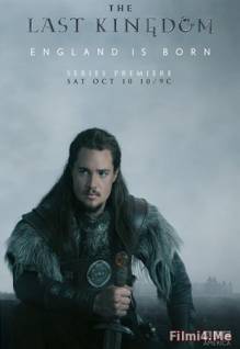 Смотреть онлайн Последнее королевство / The Last Kingdom -  1 - 5 серия HD 720p качество бесплатно  онлайн
