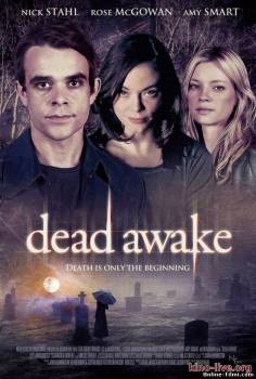 Смотреть онлайн фильм Живой мертвец / Dead Awake (2010)-Добавлено HDRip качество  Бесплатно в хорошем качестве