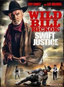 Смотреть онлайн Джеймс "Дикий Билл" Хикок: Быстрое Правосудие / James "Wild Bill" Hickok: Plains - HD 720p качество бесплатно  онлайн