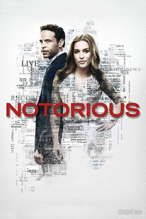 Смотреть онлайн Дурная слава 1 сезон / Notorious (2016) -  1 серия серия HD 720p качество бесплатно  онлайн