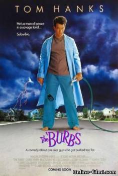 Смотреть онлайн фильм Предместье / The 'burbs (1989)-  Бесплатно в хорошем качестве