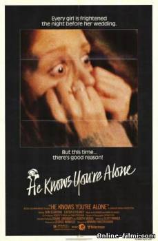 Смотреть онлайн фильм Он знает, что вы одни / He Knows You're Alone (1980)-Добавлено HD 720p качество  Бесплатно в хорошем качестве