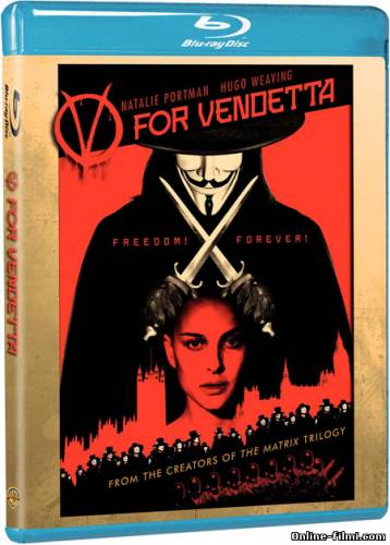 Смотреть онлайн фильм V Значит Вендетта / V for Vendetta (2005)-Добавлено HD 720p качество  Бесплатно в хорошем качестве