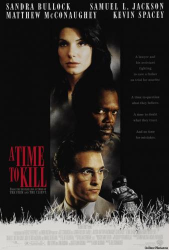 Смотреть онлайн фильм Время убивать / A Time to Kill (1996)-  Бесплатно в хорошем качестве