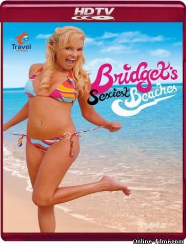 Смотреть онлайн Самые сексуальные пляжи мира. Коста-Рика / Bridget's Sexiest Beaches (2010) -  бесплатно  онлайн