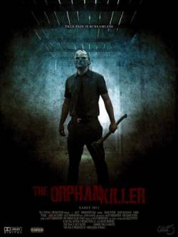 Смотреть онлайн фильм Сирота убийца / The Orphan Killer (2011)-Добавлено DVDRip качество  Бесплатно в хорошем качестве