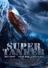 Смотреть онлайн фильм Супертанкер / Super Tanker (2011)-Добавлено HD 720p качество  Бесплатно в хорошем качестве