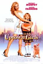 Смотреть онлайн фильм Городские девчонки / Uptown Girls (2003)-Добавлено DVDRip качество  Бесплатно в хорошем качестве