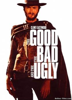 Смотреть онлайн фильм Хороший, плохой, злой/The Good, the Bad and the Ugly (1966)-  Бесплатно в хорошем качестве