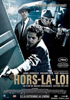 Смотреть онлайн фильм Вне закона / Hors-la-loi (2010)-  Бесплатно в хорошем качестве