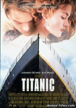 Смотреть онлайн фильм Титаник / Titanic (1997)-Добавлено HD 720p качество  Бесплатно в хорошем качестве