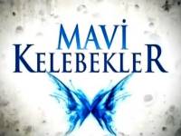 Mavi Kelebekler (2012) 26 Bölüm FINAL  - Full Izle -Tek Parca - Tek Link - Yuksek Kalite HD  Бесплатно в хорошем качестве