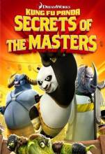 Смотреть онлайн Кунг-Фу Панда: Секреты мастеров / Kung Fu Panda: Secrets of the Masters (2011) - HD 720p качество бесплатно  онлайн
