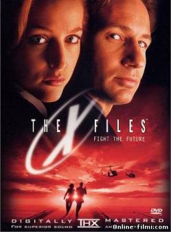 Смотреть онлайн Секретные материалы: Борьба за будущее / The X-Files: Fight the Future (1998) -  бесплатно  онлайн