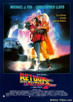 Смотреть онлайн фильм Назад в будущее 2 / Back To The Future 2 (1989)-Добавлено DVDRip качество  Бесплатно в хорошем качестве