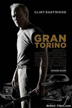 Смотреть онлайн фильм Гран Торино / Gran Torino (2008)-Добавлено HDRip качество  Бесплатно в хорошем качестве