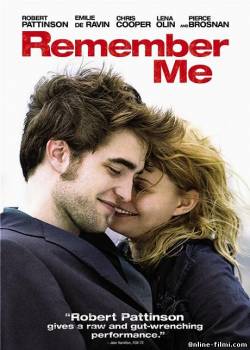 Смотреть онлайн фильм Помни меня / Remember Me (2010)-  Бесплатно в хорошем качестве