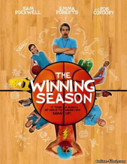Смотреть онлайн фильм Cезон побед / The Winning Season (2009)-Добавлено HDRip качество  Бесплатно в хорошем качестве
