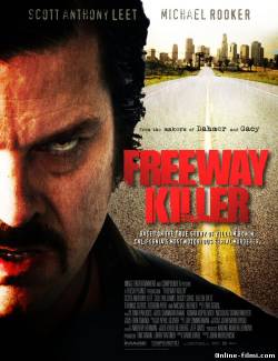 Смотреть онлайн Дорожный убийца / Freeway Killer (2010) -  бесплатно  онлайн
