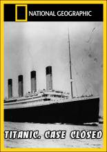 Смотреть онлайн фильм Титаник. Дело закрыто / National Geographic: Titanic. Case Closed (2012)-Добавлено SATRip качество  Бесплатно в хорошем качестве