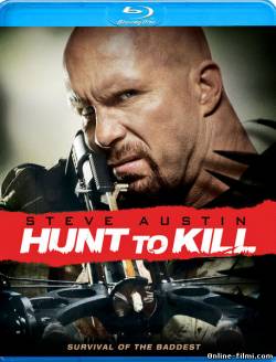 Смотреть онлайн фильм Охота ради убийства / Hunt to Kill (2010)-Добавлено HDRip качество  Бесплатно в хорошем качестве