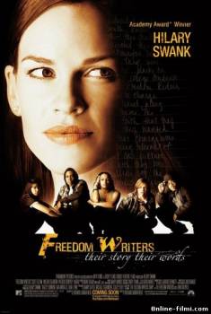 Смотреть онлайн фильм Писатели свободы / Freedom Writers (2007)-  Бесплатно в хорошем качестве