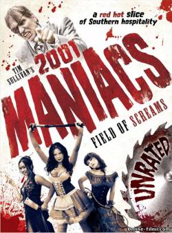 Смотреть онлайн фильм 2001 маньяк: Территория криков / 2001 Maniacs: Field of Screams (2010)-  Бесплатно в хорошем качестве