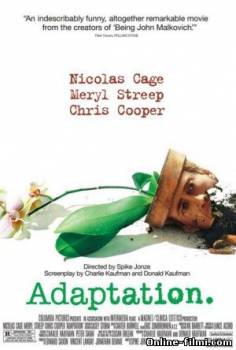 Смотреть онлайн фильм Адаптация / Adaptation (2002)-Добавлено DVDRip качество  Бесплатно в хорошем качестве