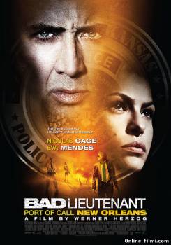 Смотреть онлайн фильм Плохой лейтенант / The Bad Lieutenant: Port of Call - New Orleans (2009)-Добавлено DVDRip качество  Бесплатно в хорошем качестве