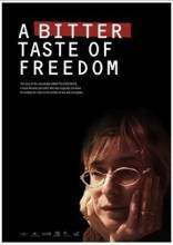 Смотреть онлайн Горький вкус свободы / A Bitter Taste of Freedom (2011) - SATRip качество бесплатно  онлайн