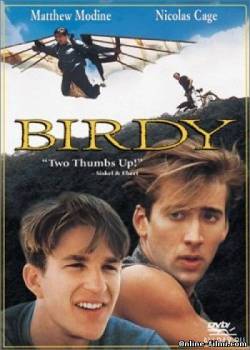 Смотреть онлайн Птаха / Birdy (1984) -  бесплатно  онлайн