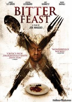 Смотреть онлайн фильм Горький пир / Bitter Feast (2010)-  Бесплатно в хорошем качестве