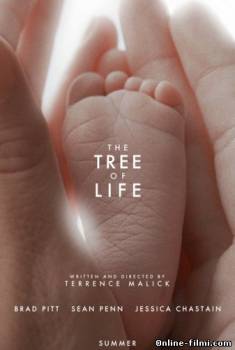 Смотреть онлайн фильм Древо жизни / The Tree of Life (2011)-Добавлено HD 720p качество  Бесплатно в хорошем качестве