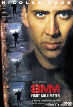 Смотреть онлайн фильм 8 миллиметров / 8 mm (1999)-Добавлено HD 720p качество  Бесплатно в хорошем качестве