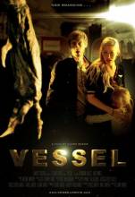 Смотреть онлайн фильм Судно / Vessel (2012)-Добавлено HDRip качество  Бесплатно в хорошем качестве