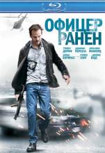 Смотреть онлайн фильм Офицер ранен / Officer Down (2013)-Добавлено HDRip качество  Бесплатно в хорошем качестве