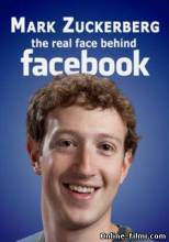 Смотреть онлайн Марк Цукерберг. Истинное лицо Фейсбука / Mark Zuckerberg. The real face behind facebook (2012) - HDRip качество бесплатно  онлайн