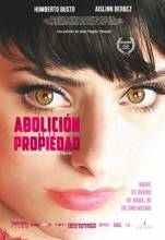 Смотреть онлайн Отчуждение собственности / Abolicion de la propiedad (2012) - HD 720p качество бесплатно  онлайн